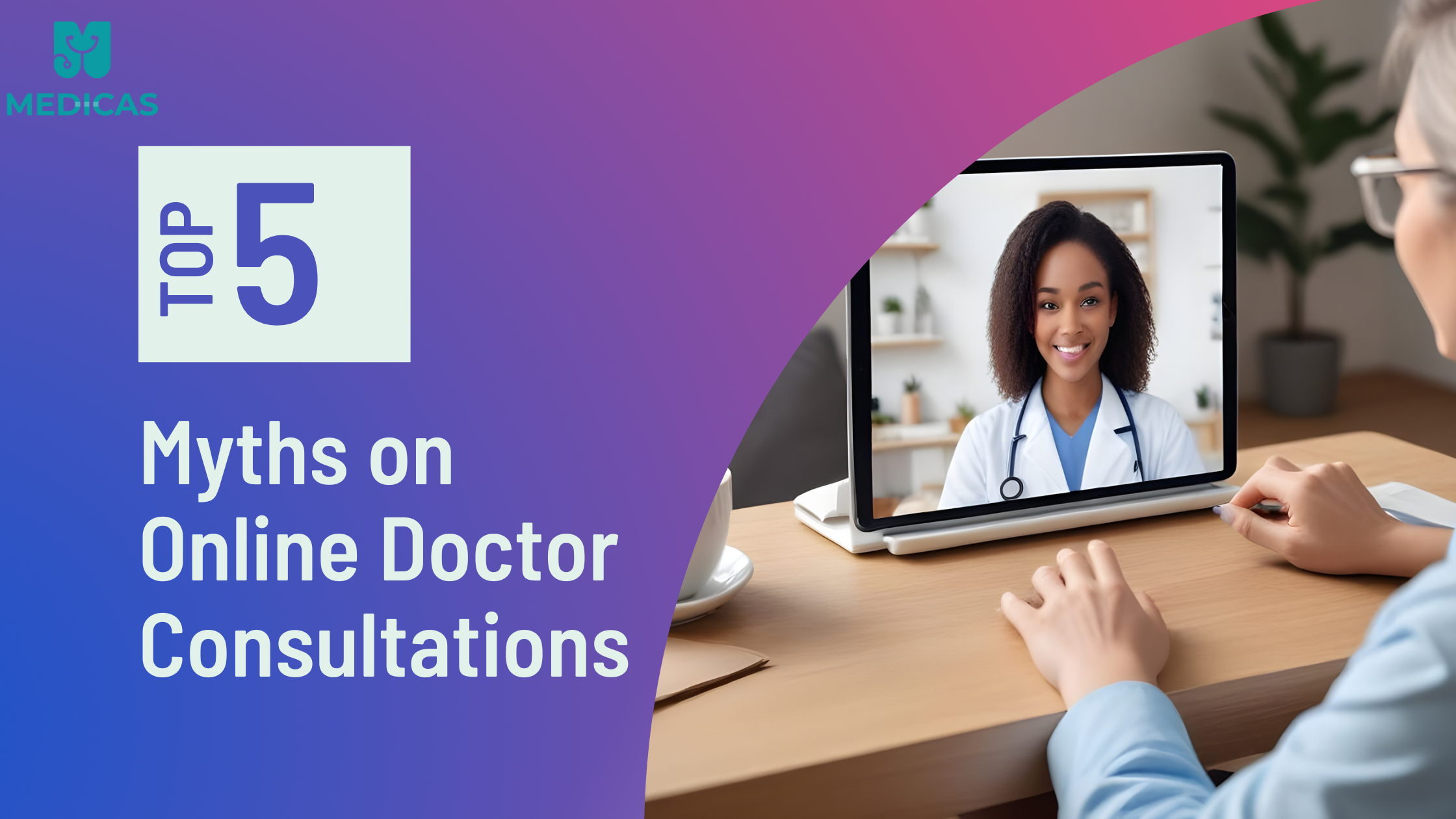 Top 5 myths on online doctor consultations